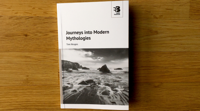 Tom Hengen - Journeys into Modern Mythologies
