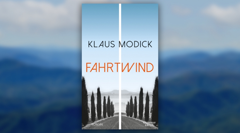 Klaus Modick - Fahrtwind Klaus Modick - Fahrtwind