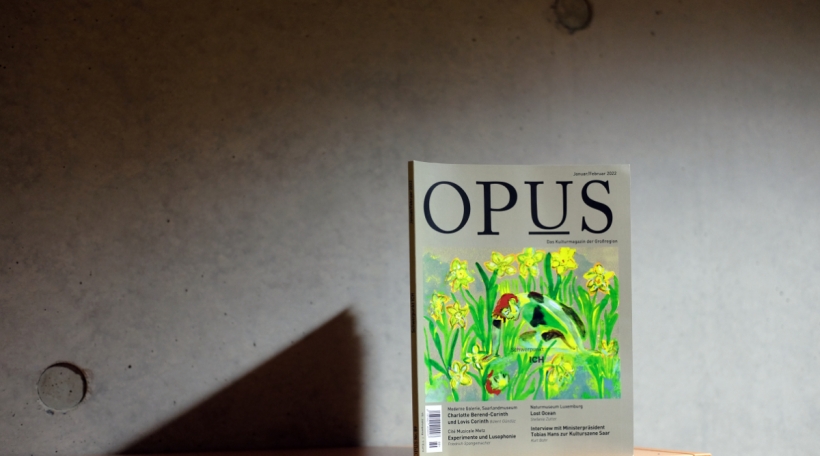 Opus Das Kulturmagazin der Großregion